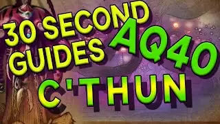 C'thun - 30-секундные гиды - AQ40
