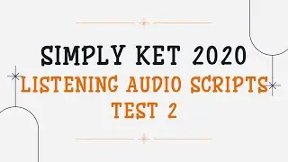 SIMPLY KET | ТЕСТ 2 | ОТВЕТЫ И АУДИОКРИПТУМЫ
