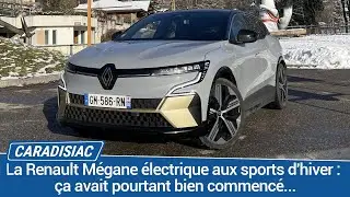 En Renault Mégane E-Tech 220 ch au Grand Bornand : ça avait pourtant bien commencé…