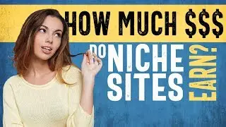How Much Money Do Niche Sites Earn on Average?