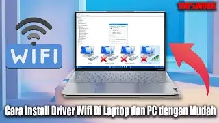 Cara Install Driver Wifi Di Laptop dan PC dengan Mudah