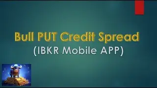 How to trade a Bull PUT Credit Spread on Interactive Brokers (IBKR) Mobile App guide