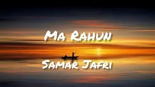Ma Rahun song/Samar Jafri#Sound Splash👤