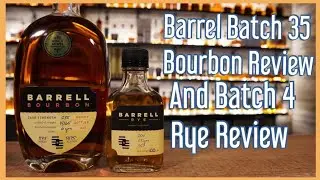 Обзор бурбона Barrell Batch 35 и ржаного виски Batch 4