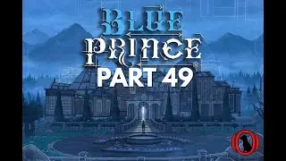 Days 82-84 | A Youth Approach | Blue Prince BLIND Playthrough (49)