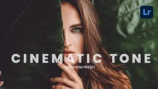 How to CINEMATIC Tone in Lightroom | Preset Lightroom