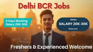 5 Days Working Jobs In Delhi NCR | Salary 20k-30k | Fresher Experience Both can apply