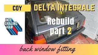 COY rebuild continues, back window fitting