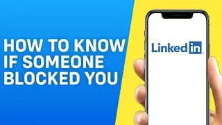 How to Know if Someone Blocked You on Linkedin