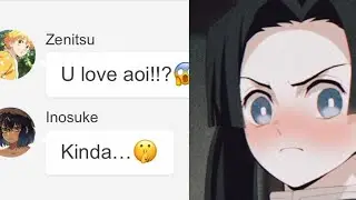 INOSUKE has a crush on AOI!!! 😳 (demonslayer fanstories)