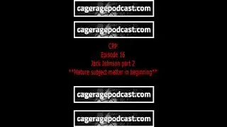 Cage Rage Podcast #16 - Jack Johnson and Boxing History (Part 2)