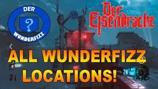 Der Eisendrache: All Wunderfizz Locations!