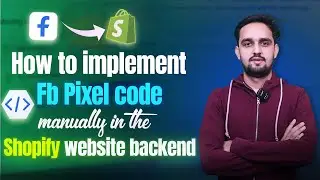 How to Implement FB Pixel Code Manually in the Shopify Website Backend