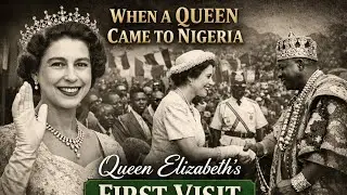 When a Queen Came to Nigeria: Queen Elizabeth II&rsquo;s Historic First Visit