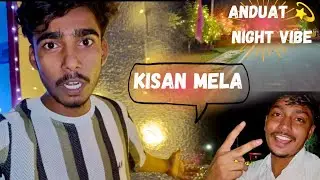 🌾 Kisan Mela ki taiyari | Night View 😍 | ANDUAT University Full Masti 🤩 | Funny Vlog 😂