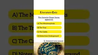 Literary Trivia Quiz &ndash; Who is Gregor Samsa? 📚✨