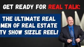 Real Men of Real Estate TV Talk Show Sizzle Reel