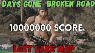 DAYS GONE BROKEN ROAD  -  HORDE ASSAULT  - LOST LAKE - 10000000 Score  4K 60FPS