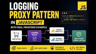 33. Logging Proxy Pattern in JavaScript Explained with Real Frontend Example 🚀