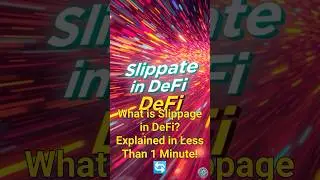 What is Slippage in DeFi? Explained in Less Than 1 Minute! #blockchain #defi  #ethereum #binance