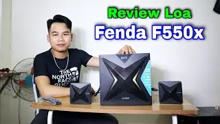 Review Loa Fenda F550x C&ocirc;ng Xuất 56w
