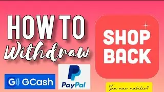 SHOPBACK: HOW TO WITHDRAW FUNDS TO GCASH & PAYPAL| MYRA MICA