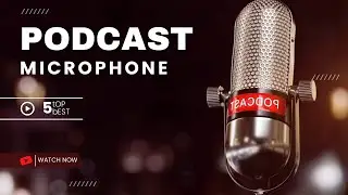 Top 5 Best PODCAST MIC On Amazon 2022
