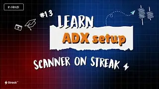 Learn Scanners on Streak हिंदी | Episode 13 | ADX