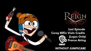 (Fake) Reign Lost Episode: Corey Riffin Visits Credits (Logos Only) (Warner TV Next France Airing)