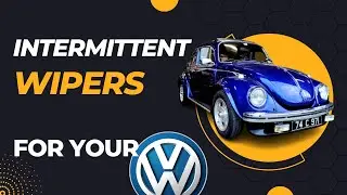 Classic Volkswagen Upgrade: How to Add Intermittent Wipers with Ease