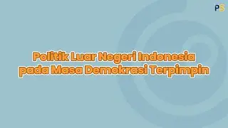 History Class 12: Indonesian Foreign Policy during the Guided Democracy Era