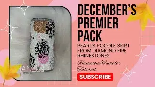 December Premier Pack Rhinestone Tumbler Tutorial | Pearls Poodle Skirt