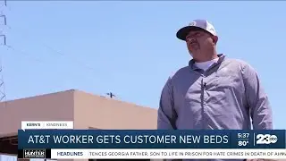 Kern's Kindness: AT&T worker gets customer new beds