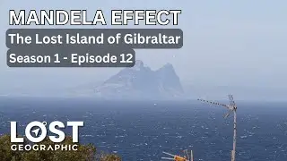 The Gibraltar Mandela Effect: Seeing the Island from Africa | S1E12