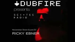Dubfire & Ricky Ebner | SCI+TEC RADIO | EP 7