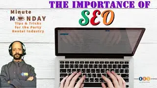 Minute Monday 4-12-2021 | The Importance of SEO | Top Party Rental Software | 505-435-9731