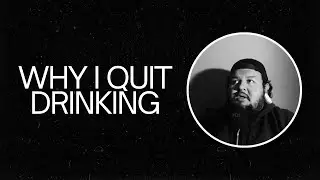 Why I Quit Drinking