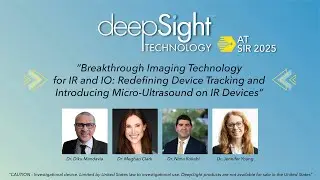 Breakthrough Imaging Technology for IR and IO | DeepSight's Innovation Presentation at SIR 2025