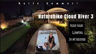 Naturehike Cloud River 3 - Glamping in my backyard