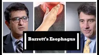 Barrett&rsquo;s Esophagus