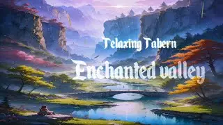 Enchanted Valley &ndash; LoFi Fantasy Music & Pixel Ambience for Study, RPG, Sleep, Focus & Relaxation
