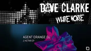 Dave Clarke plays Agent Orange DJ 