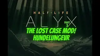 WOW&hellip; diese Half‑Life Alyx Mod ist einfach HAMMER! The Lost Case PART 3