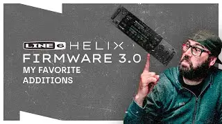 Line 6 HELIX 3.0 | Мои любимые дополнения