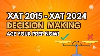 XAT 2022: Decision Making | Set-5 | Question-1 | Detailed Explanation | SmartSolve Solutions
