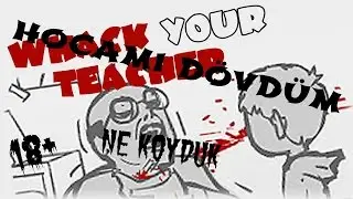 Whack your Thatcher -hocamı dövdüm