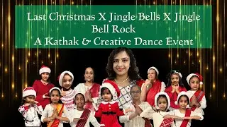 Last Christmas Kathak | Jingle bells Kathak | Jingle bell rock Creative dance |  Christmas dance DGB