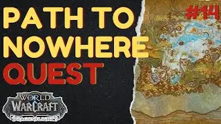 Path to Nowhere | [QUEST] | [The Azure Span] | WoW Dragonflight | ID: 66671