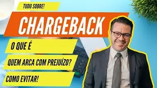 O que e chargeback e quem arca com o chargeback!