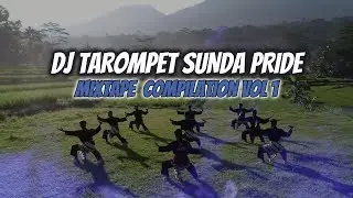 DJ TAROMPET SUNDA PRIDE | MIXTAPE DJ SUNDA COMPILATION VOL 1